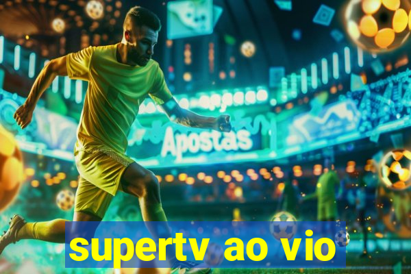 supertv ao vio